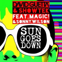 Sun Goes Down - David Guetta & Showtek feat. Magic! & Sonny Wilson