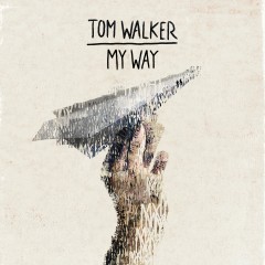 My Way - Tom Walker