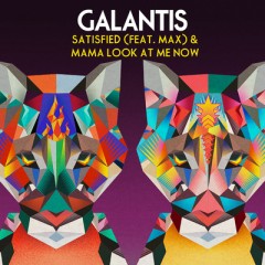 Mama Look At Me Now - Galantis