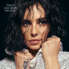 Love Made Me Do It - Cheryl Cole