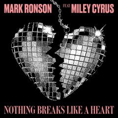 Nothing Breaks Like A Heart - Mark Ronson feat. Miley Cyrus