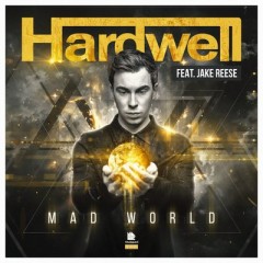 Mad World - Hardwell feat. Jake Reese