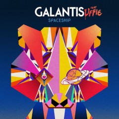 Spaceship - Galantis feat. Uffie