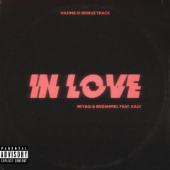 In Love - Miyagi, Эндшпиль и Kadi