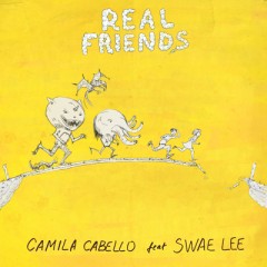 Real Friends - Camila Cabello feat. Swae Lee
