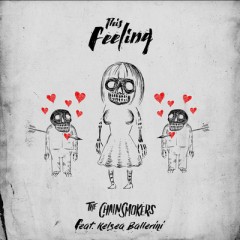This Feeling - Chainsmokers feat. Kelsea Ballerini