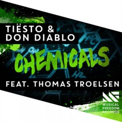Chemicals - Tiesto & Don Diablo feat. Thomas Troelsen