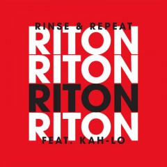 Rinse & Repeat - Riton feat. Kah-Lo