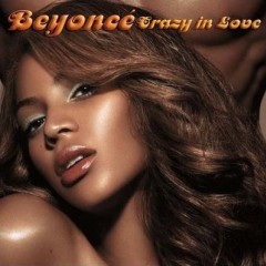 Crazy In Love - Beyonce Knowles feat. Jay-Z