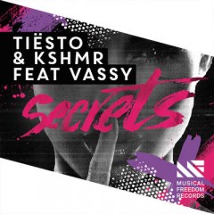 Secrets - Tiesto & Kshmr feat. Vassy