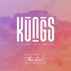 This Girl - Kungs vs Cookin' On 3 Burners