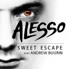Sweet Escape - Alesso feat. Sirena