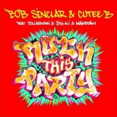Rock This Party (Everybody Dance Now) - Bob Sinclar feat. Dollarman & Big Ali