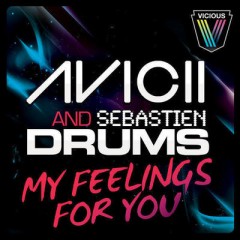 My Feelings For You - Avicii & Sebastien Drums