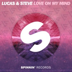 Love On My Mind - Lucas & Steve