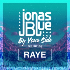 By Your Side - Jonas Blue feat. Raye