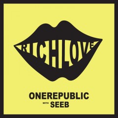 Rich Love - One Republic feat. Seeb