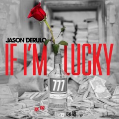 If I'm Lucky - Jason Derulo