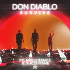 Survive - Don Diablo feat. Emeli Sande & Gucci Mane