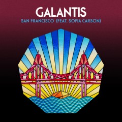 San Francisco - Galantis feat. Sofia Carson