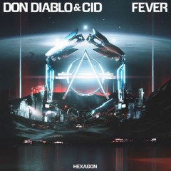 Fever - Don Diablo & CID
