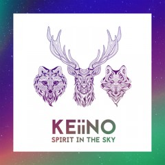 Spirit In The Sky - KEiiNO