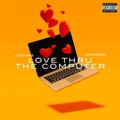 Love Thru The Computer - Gucci Mane feat. Justin Bieber
