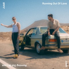 Running Out Of Love - Jubel