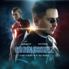 Rather Be Alone - Robin Schulz feat. Nick Martin & Sam Martin
