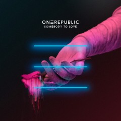 Somebody To Love - One Republic