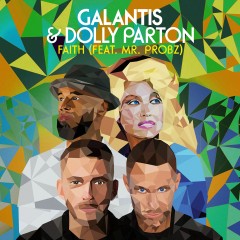 Faith - Galantis feat. Dolly Parton & Mr Probz