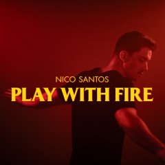 Play With Fire - Nico Santos