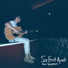 Six Feet Apart - Alec Benjamin