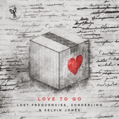 Love To Go - Lost Frequencies & Zonderling feat. Kelvin Jones
