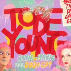 To Be Young - Anne-Marie feat. Doja Cat