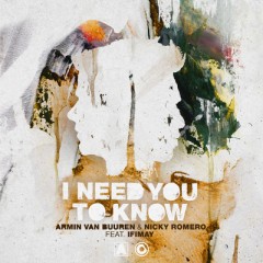 I Need You To Know - Armin Van Buuren & Nicky Romero feat. Ifimay