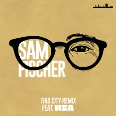 This City (Remix) - Sam Fischer