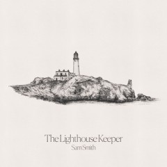 The Lighthouse Keeper - Sam Smith
