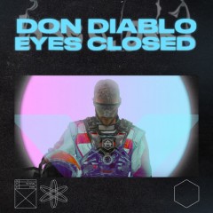 Eyes Closed - Don Diablo