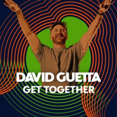 Get Together - David Guetta