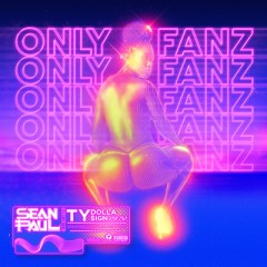 Only Fanz - Sean Paul feat. Ty Dolla Sign
