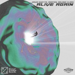 Alive Again - David Guetta & MORTEN feat. Roland Clark