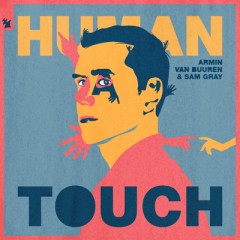 Human Touch - Armin van Buuren & Sam Grey