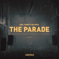 The Parade - Joel Corry & Da Hool