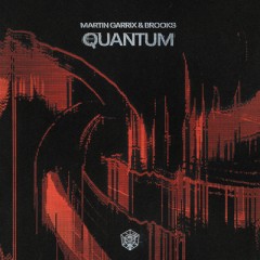 Quantum - Martin Garrix & Brooks
