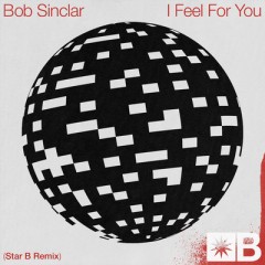 I Feel For You (Remix) - Bob Sinclar, Riva Starr & Mark Broom