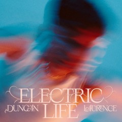Electric Life - Duncan Laurence