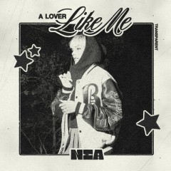 A Lover Like Me - Nea