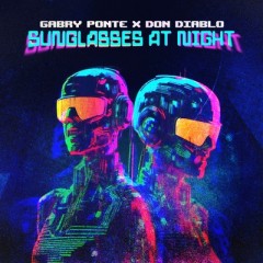 Sunglasses At Night - Gabry Ponte & Don Diablo