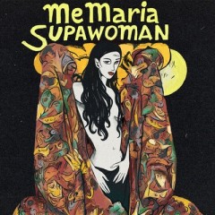 Supawoman - Memaria